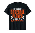 Baseball Grandma Favorite Funny Sayings T-Shirt - Streetwear Style Unisex - T-Shirt, Sweatshirt, Hoodie