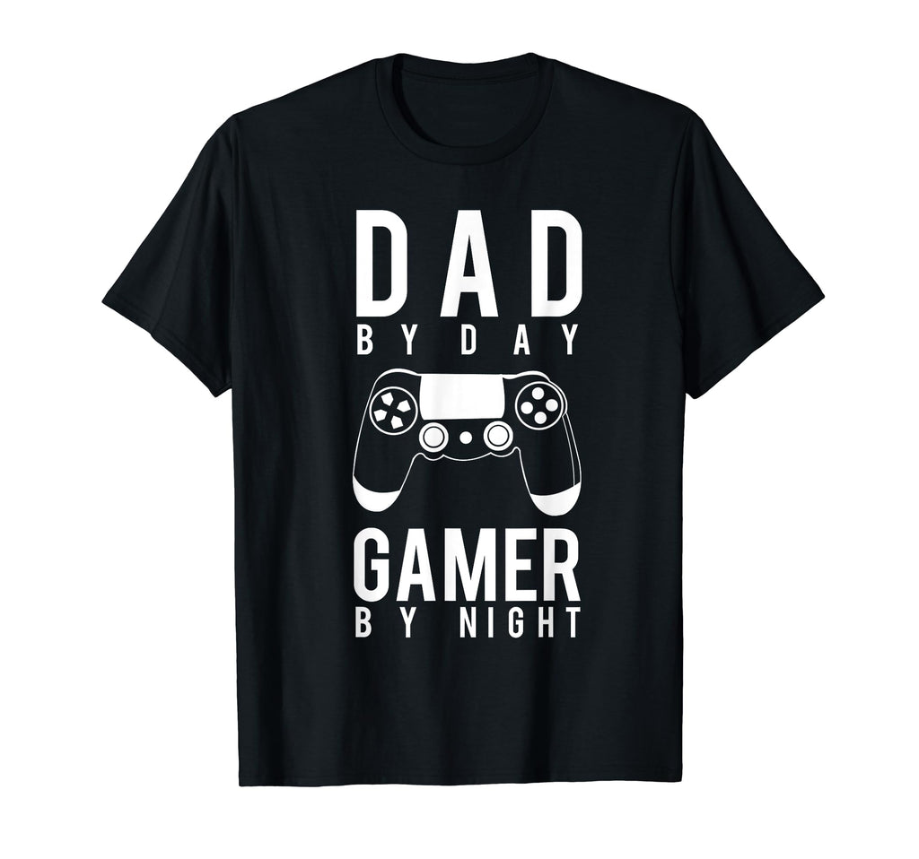 Dad Day Gamer Night Gamer Dad T-Shirt - Casual Everyday Wear Men Women - T-Shirt, Sweatshirt, Hoodie