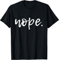 Nope Funny Cute Sarcastic Design for Women, Men, and - Adult & Kids T-Shirts, Sweatshirts & Hoodies apparel design preview 1