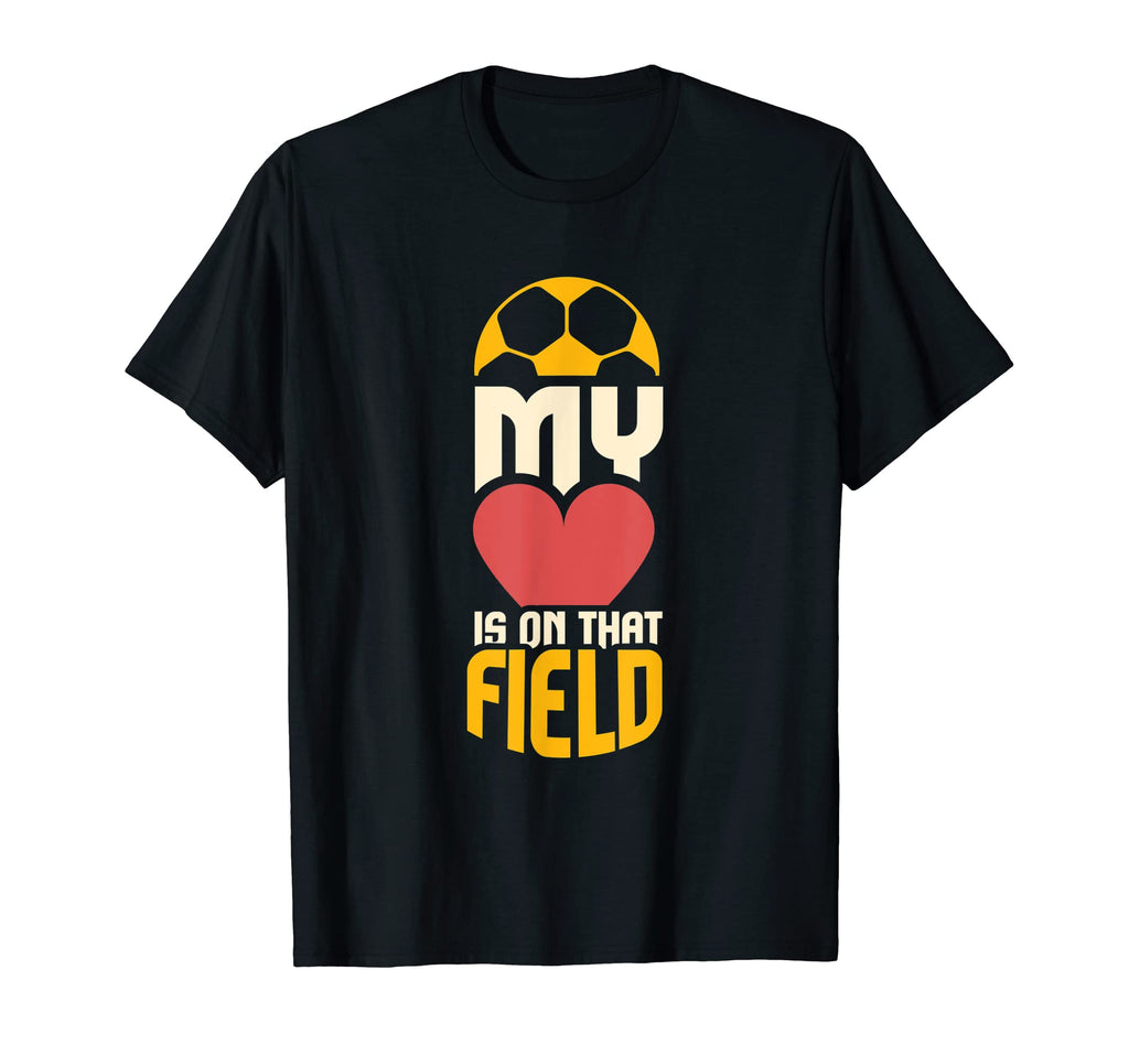 Soccer Player I My Heart Is That T-Shirt - Fun Novelty Design Men Women - T-Shirt, Sweatshirt, Hoodie