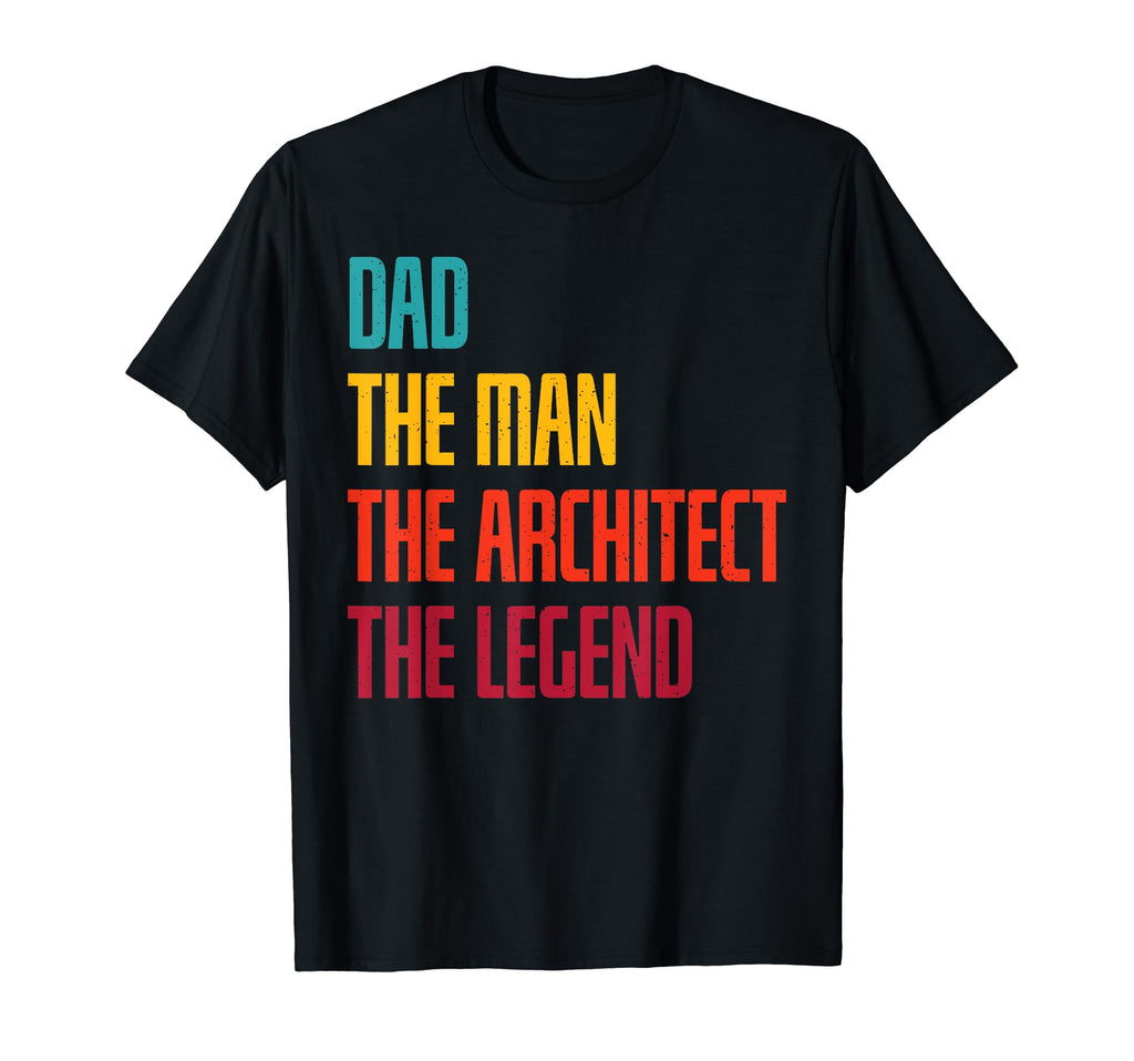Dad Architect Legend Architect Dad T-Shirt - Trendy Graphic Unisex - T-Shirt, Sweatshirt, Hoodie