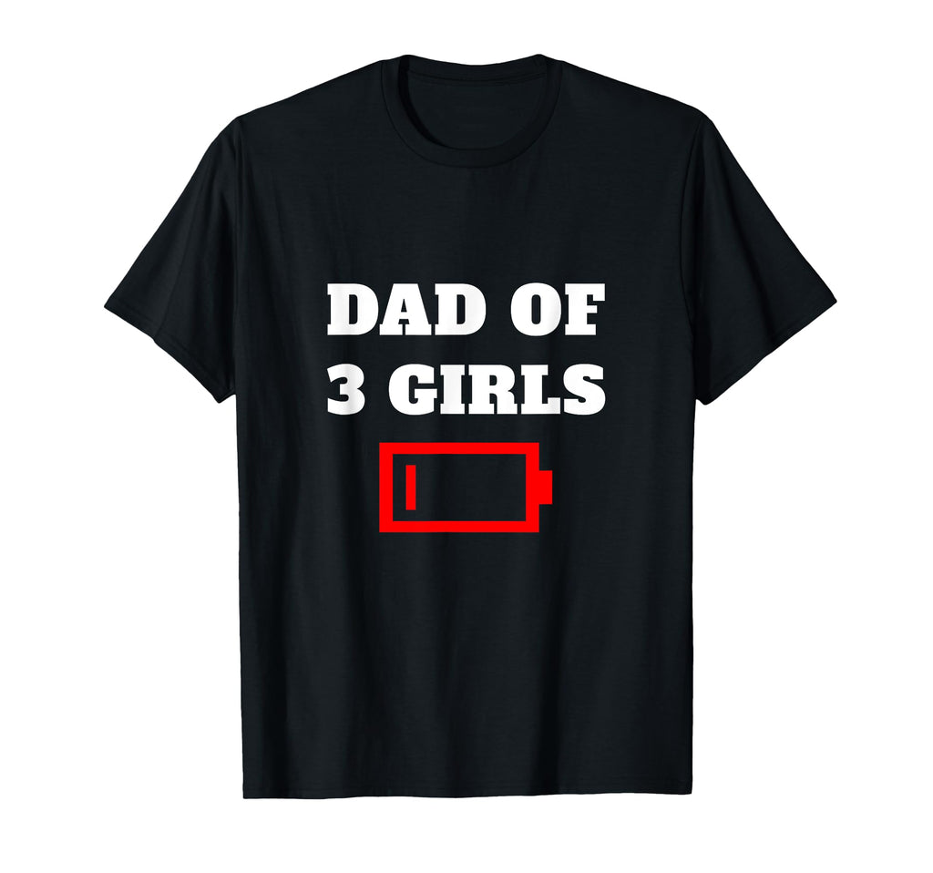 Tired Dad 3 Father Three Daughters Low T-Shirt - Streetwear Style Unisex - T-Shirt, Sweatshirt, Hoodie