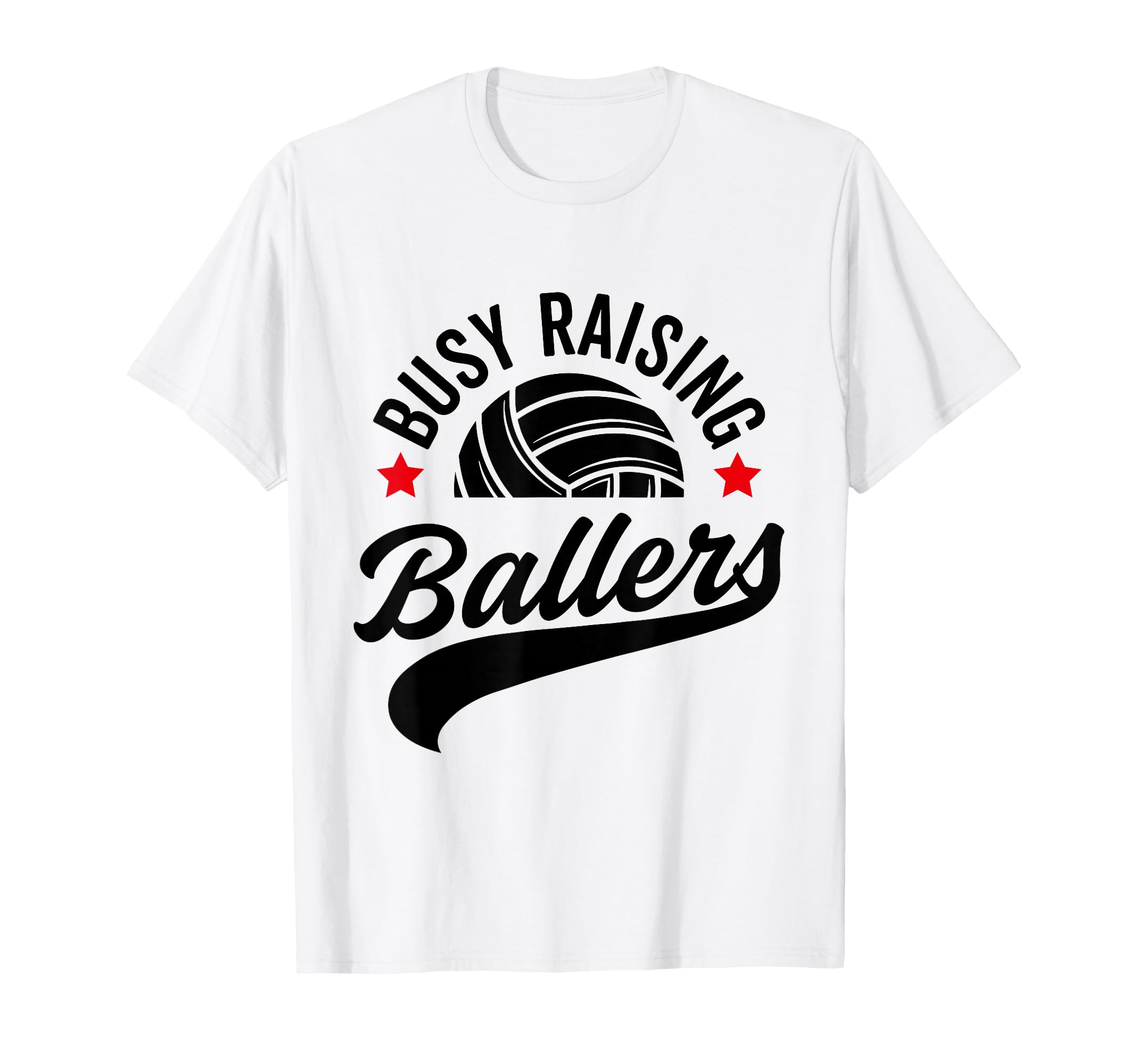 Busy Raising Ballers Volleyball Cheer Mom T-Shirt - Novelty Apparel Unisex - T-Shirt, Sweatshirt, Hoodie