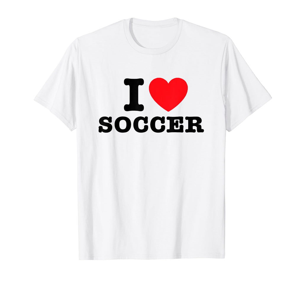 I Love Soccer T-Shirt - Custom Art Print Men Women - T-Shirt, Sweatshirt, Hoodie