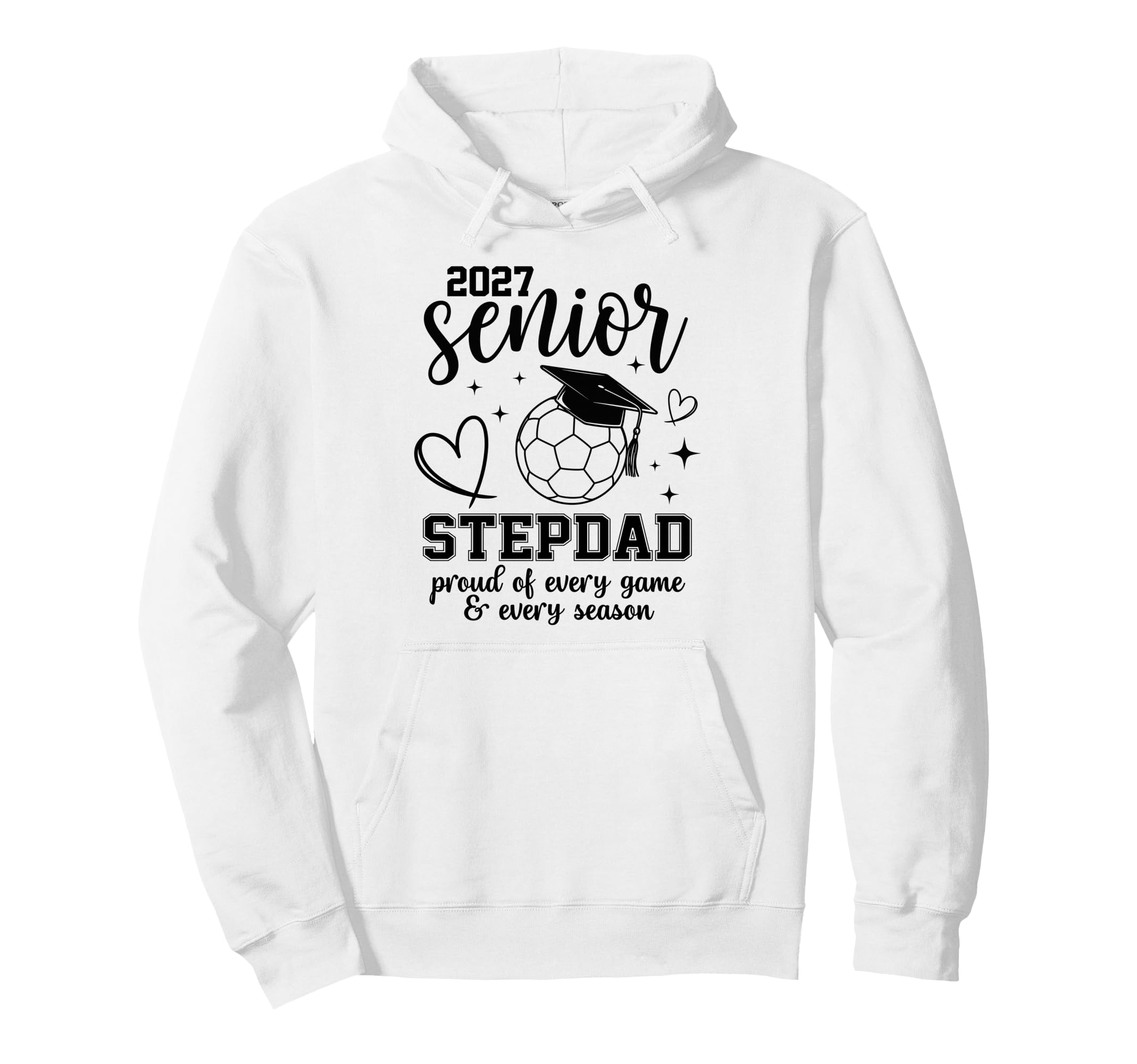 2027 Senior Soccer Stepdad Proud Family Hoodie - Custom Art Print Unisex - T-Shirt, Sweatshirt, Hoodie