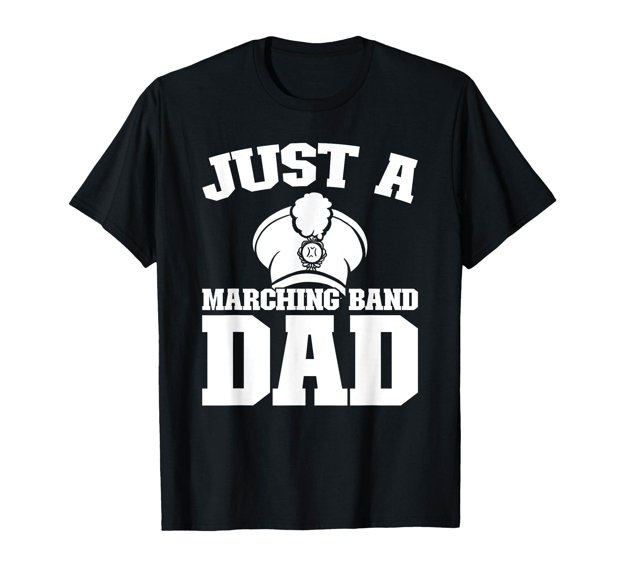 Marching Band Music Musician Just T-Shirt - Novelty Apparel Men Women - T-Shirt, Sweatshirt, Hoodie