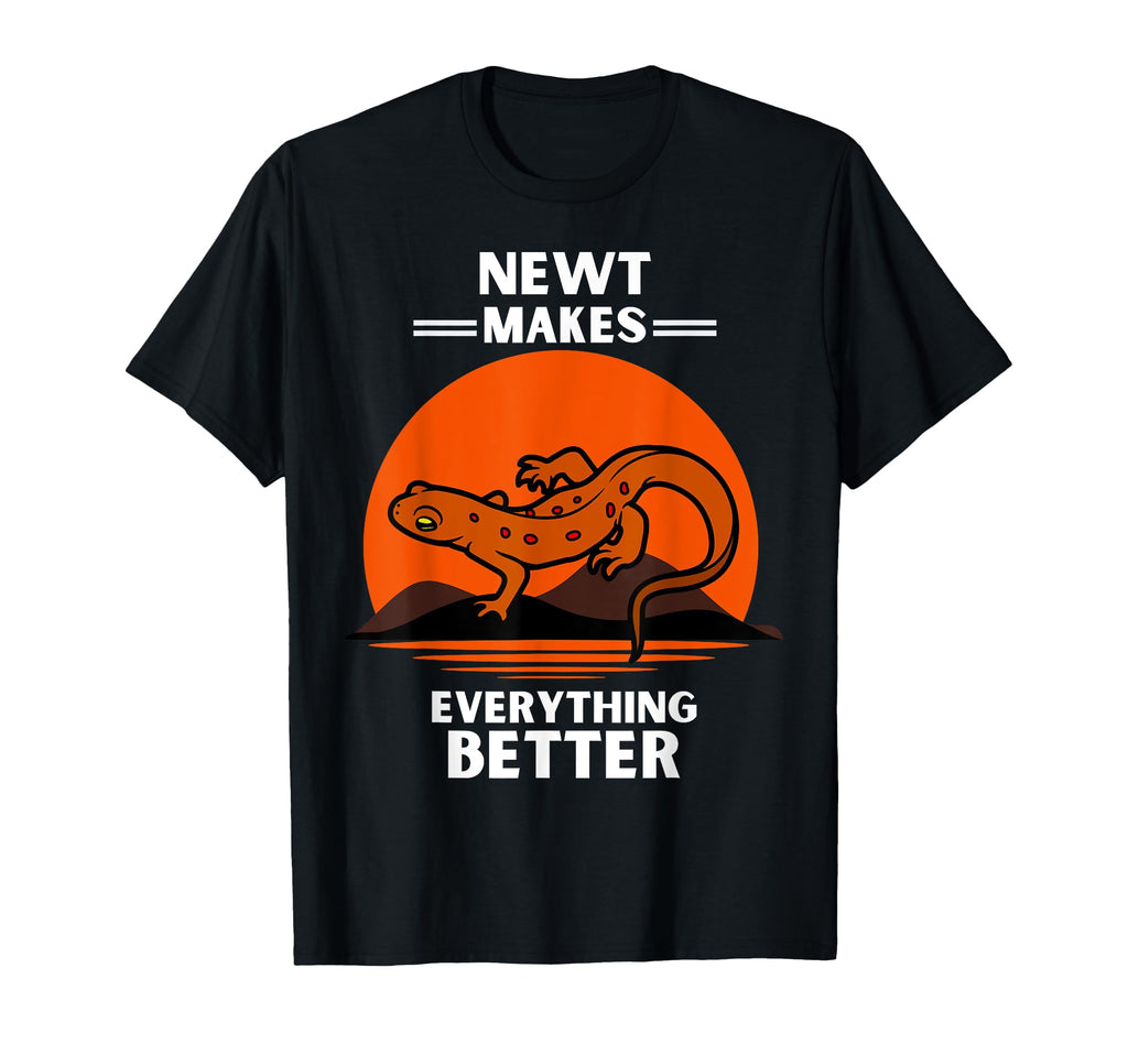 Newt Makes Everything Better Newt T-Shirt - Casual Everyday Wear Men Women - T-Shirt, Sweatshirt, Hoodie