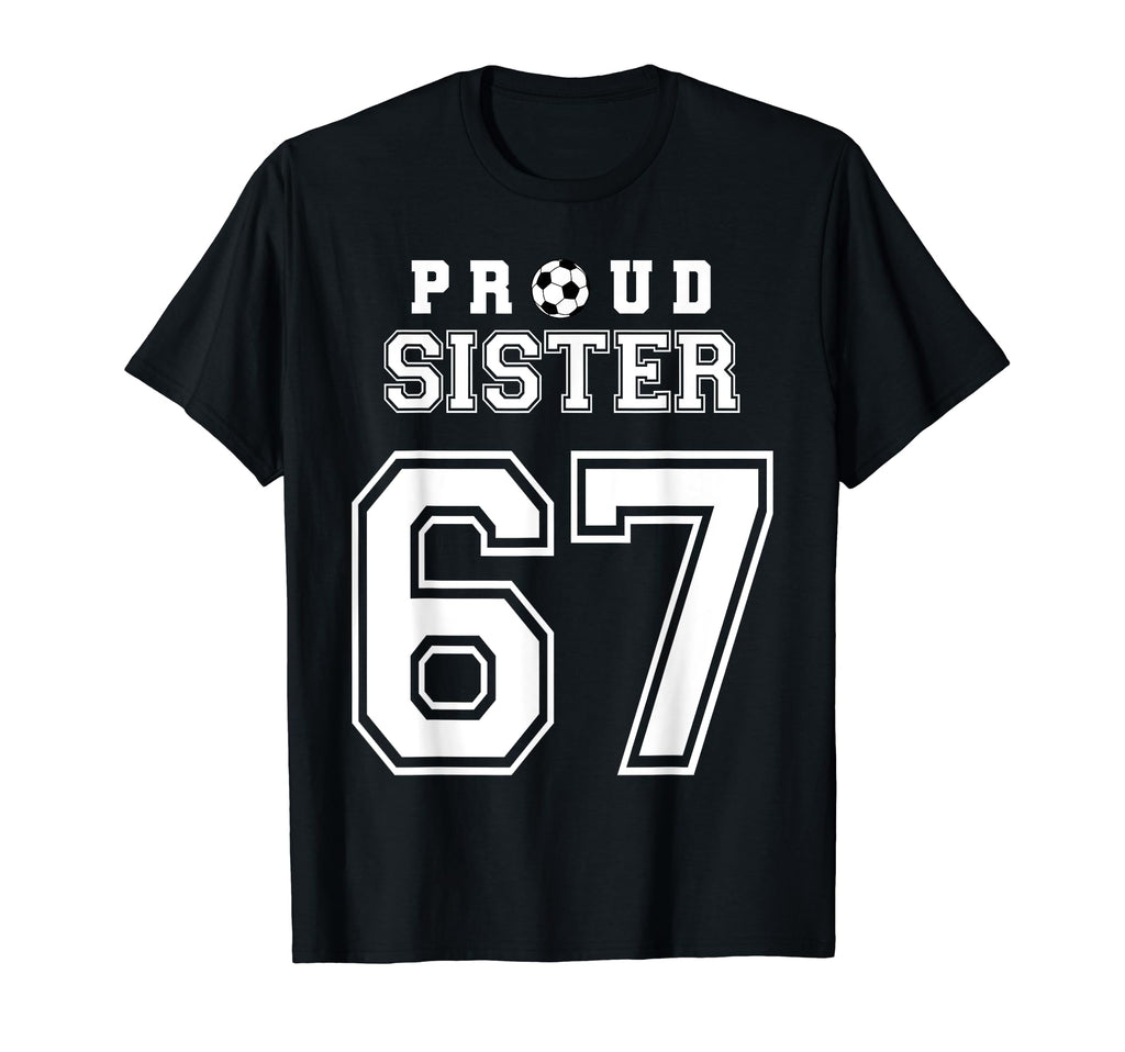 Number 67 Custom Proud Soccer Futbol T-Shirt - Aesthetic Graphic Men Women - T-Shirt, Sweatshirt, Hoodie