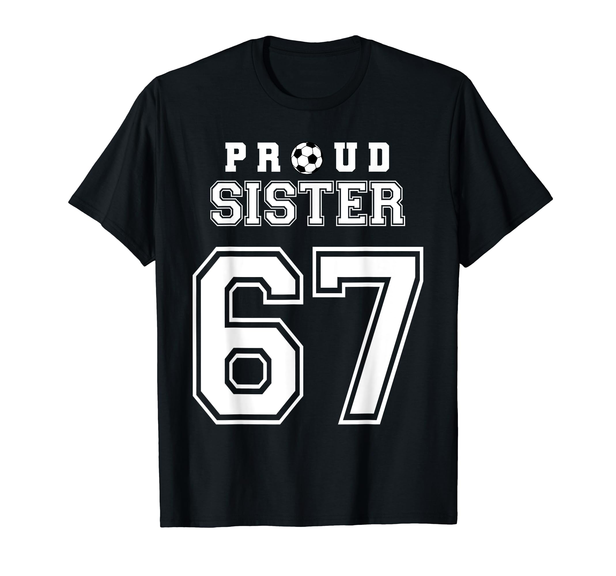Number 67 Custom Proud Soccer Futbol T-Shirt - Aesthetic Graphic Men Women - T-Shirt, Sweatshirt, Hoodie