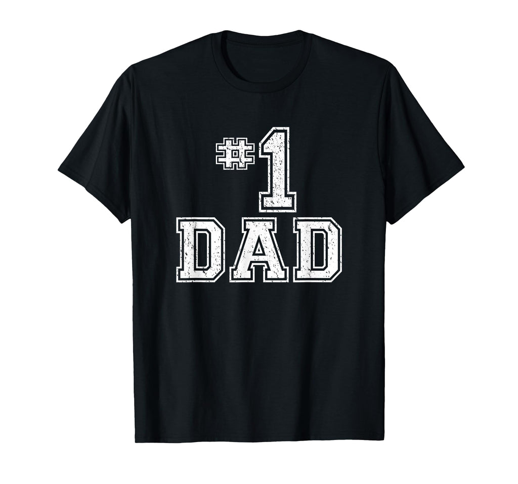 1 Dad Number One Fathers Day T-Shirt - Fun Novelty Design for Adults - T-Shirt, Sweatshirt, Hoodie