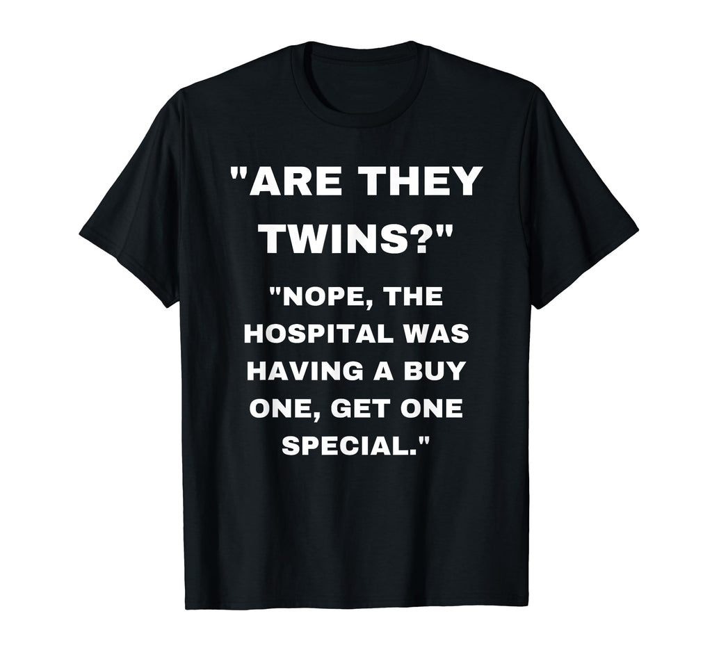 Are They Twins Funny Dad Daddy T-Shirt - Custom Art Print for Adults - T-Shirt, Sweatshirt, Hoodie