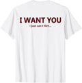 (ON Back) I Want You Just Can't Flirt Funny Quote - Adult & Kids T-Shirts, Sweatshirts & Hoodies apparel design preview 1