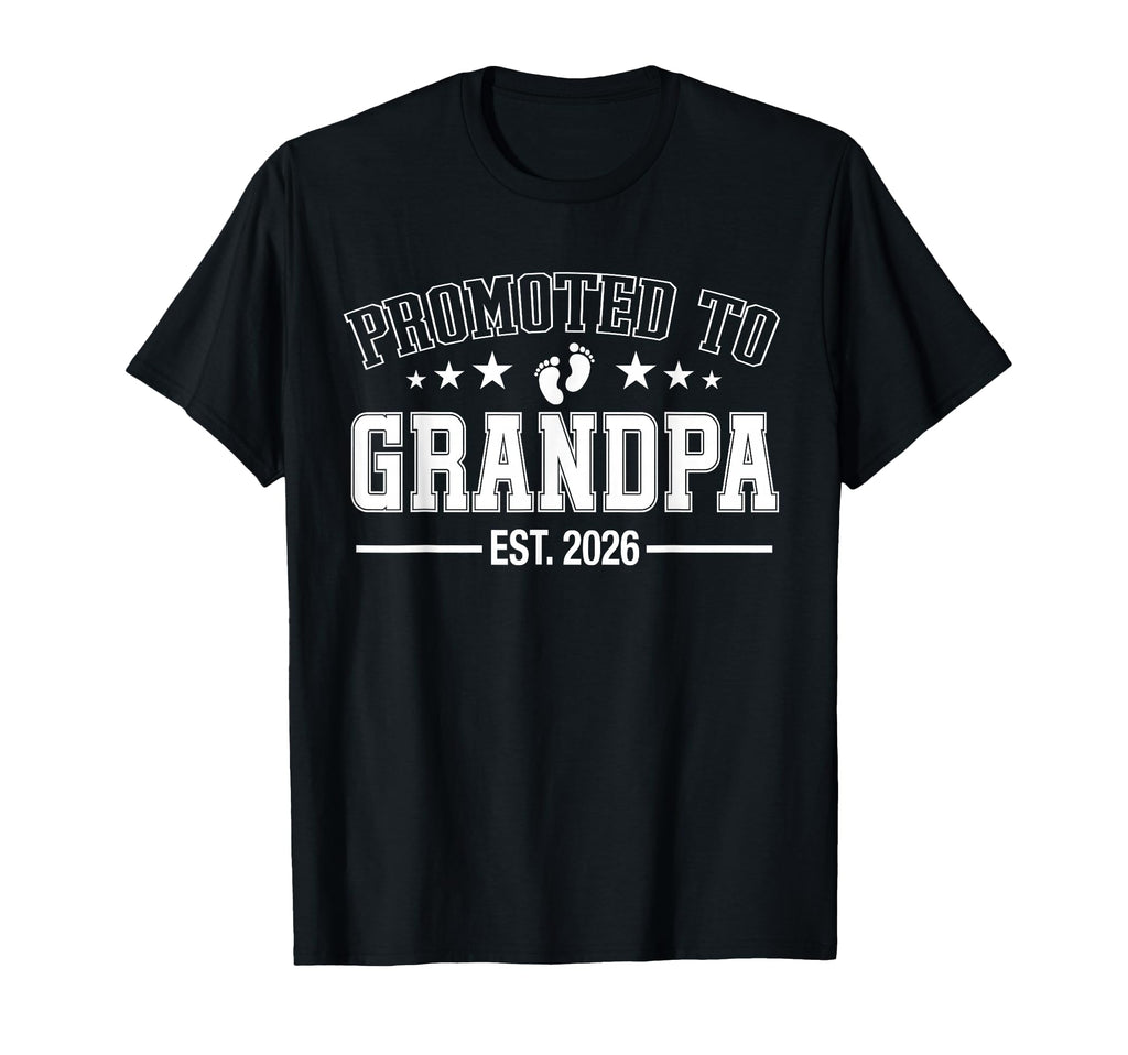 Promoted To Grandpa Est 2026 Soon To T-Shirt - Unique Graphic for Adults - T-Shirt, Sweatshirt, Hoodie