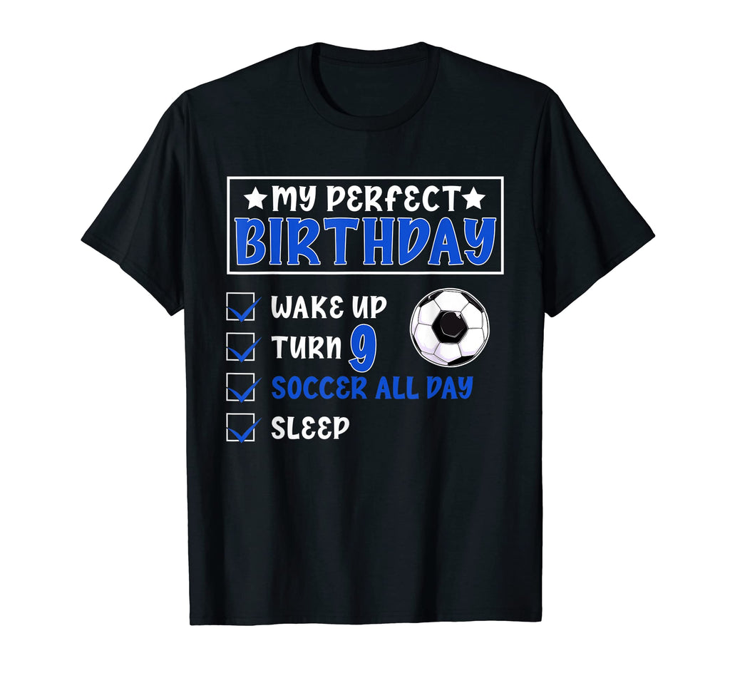 Funny My Birthday 9 Years Old Soccer T-Shirt - Graphic Print for Adults - T-Shirt, Sweatshirt, Hoodie