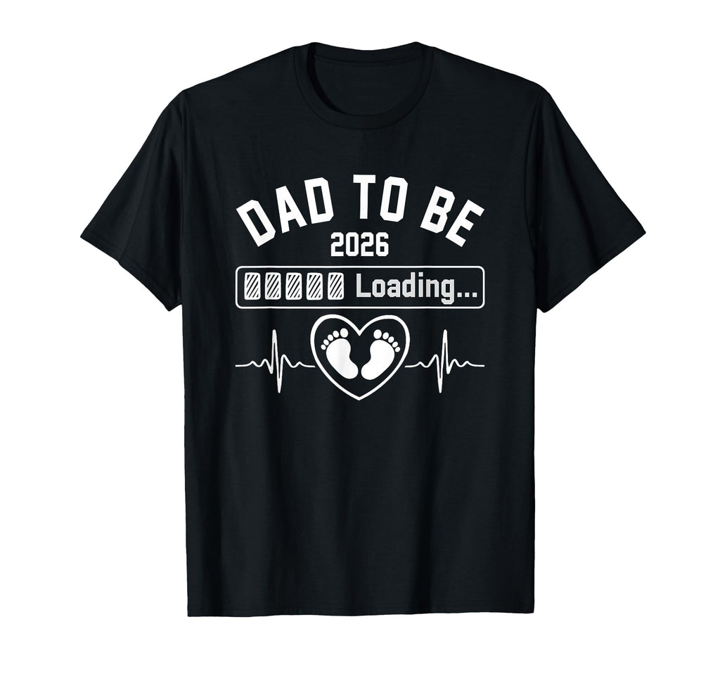 Dad To Be 2026 Daddy Loading New Dad Est T-Shirt - Custom Art Print Unisex - T-Shirt, Sweatshirt, Hoodie