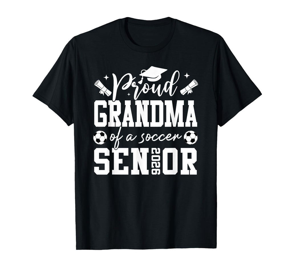 Proud Grandma Soccer 2026 Senior T-Shirt - Unique Graphic Men Women - T-Shirt, Sweatshirt, Hoodie