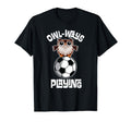 Owl Ways Playing Soccer Funny Owl T-Shirt - Fun Novelty Design Unisex - T-Shirt, Sweatshirt, Hoodie