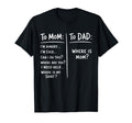 Funny Meme To Mom To Dad Mothers T-Shirt - Fun Novelty Design for Adults - T-Shirt, Sweatshirt, Hoodie