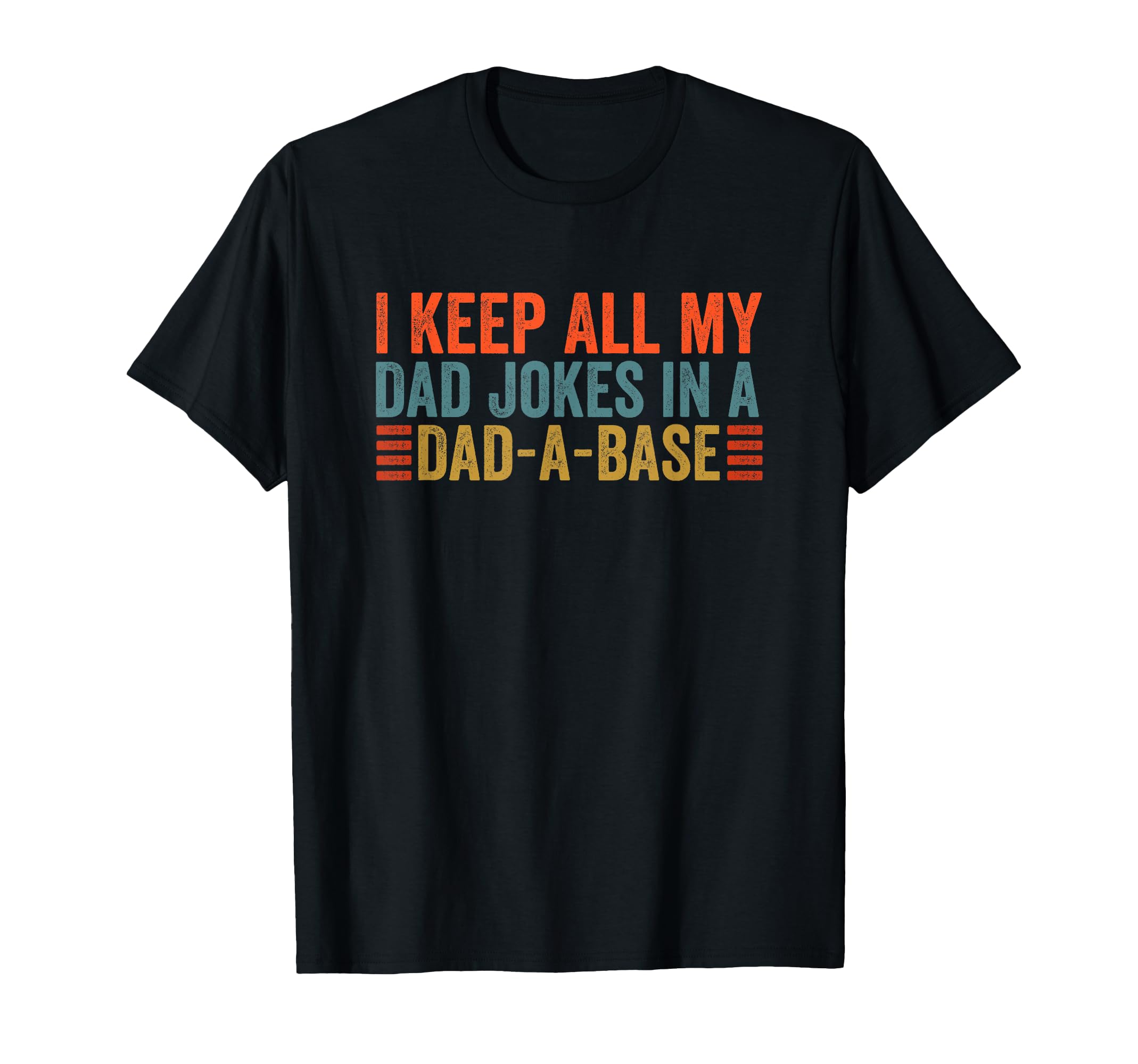 I Keep All My Dad Jokes Dad Base T-Shirt - Fun Novelty Design for Adults - T-Shirt, Sweatshirt, Hoodie