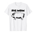 Pot Belly Pig Pig Mom Pig Lovers T-Shirt - Fun Novelty Design Unisex - T-Shirt, Sweatshirt, Hoodie