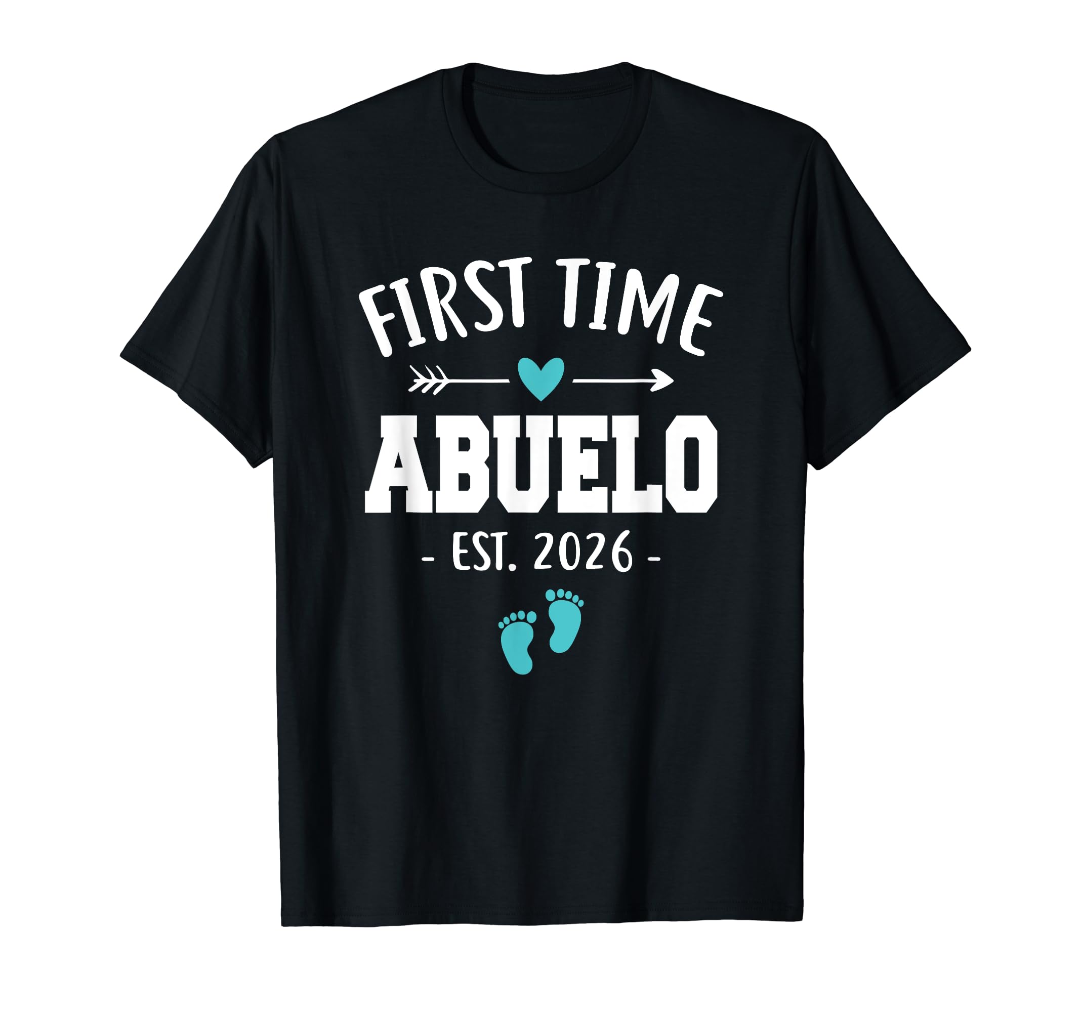Mens First Time Abuelo Est 2026 T-Shirt - Casual Everyday Wear for Adults - T-Shirt, Sweatshirt, Hoodie