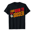 Football Players And Fans Soccer T-Shirt - Streetwear Style for Adults - T-Shirt, Sweatshirt, Hoodie