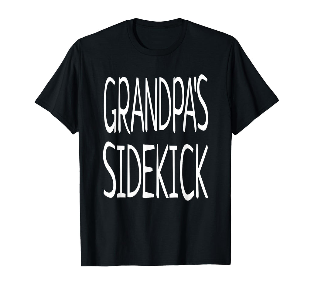 Grandpas Sidekick T-Shirt - Graphic Print Unisex - T-Shirt, Sweatshirt, Hoodie