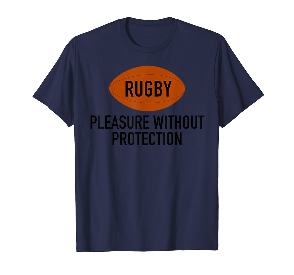 Rugby Pleasure Without Protection T-Shirt - Minimalist Print Men Women - T-Shirt, Sweatshirt, Hoodie