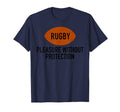 Rugby Pleasure Without Protection T-Shirt - Minimalist Print Men Women - T-Shirt, Sweatshirt, Hoodie