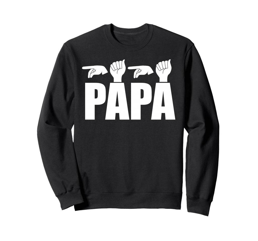 Asl Papa American Sign Language Dad Sweatshirt - Unique Graphic for Adults - T-Shirt, Sweatshirt, Hoodie
