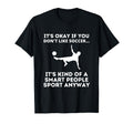 Soccer Smart People Sport Funny Soccer T-Shirt - Unique Graphic Men Women - T-Shirt, Sweatshirt, Hoodie