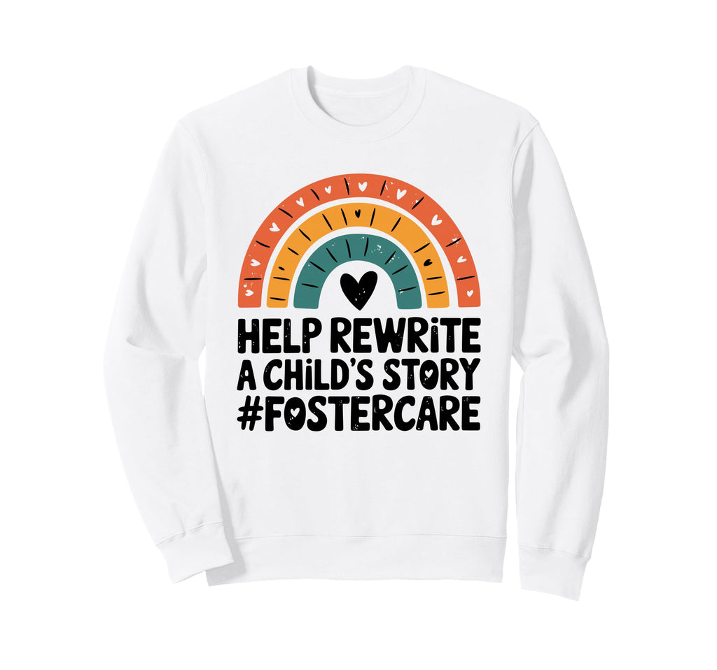Foster Care Foster Parents Foster Mom Sweatshirt - Graphic Print Men Women - T-Shirt, Sweatshirt, Hoodie