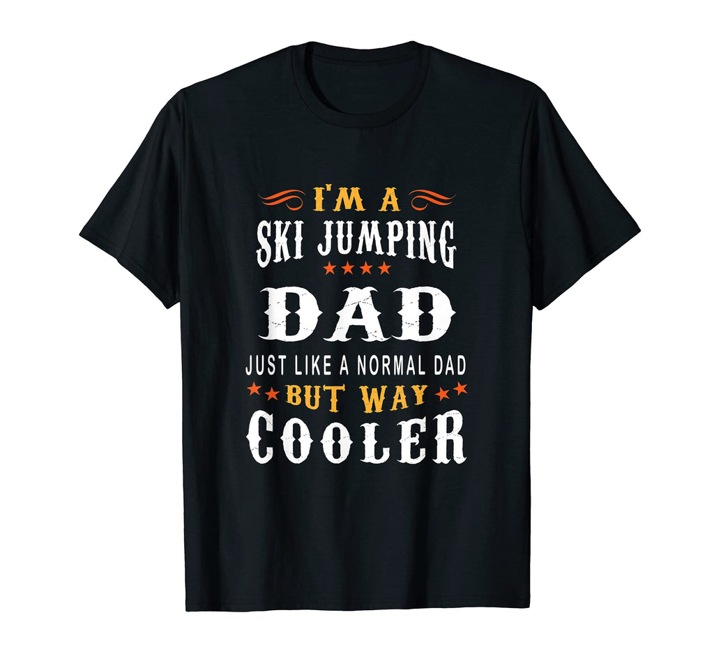 Ski Jumping Dad Im Dad T Shirts T-Shirt - Unique Graphic for Adults - T-Shirt, Sweatshirt, Hoodie