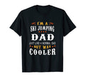 Ski Jumping Dad Im Dad T Shirts T-Shirt - Unique Graphic for Adults - T-Shirt, Sweatshirt, Hoodie
