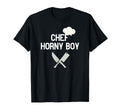 Chef Horny Cooking Gifts Or T-Shirt - Custom Art Print Unisex - T-Shirt, Sweatshirt, Hoodie
