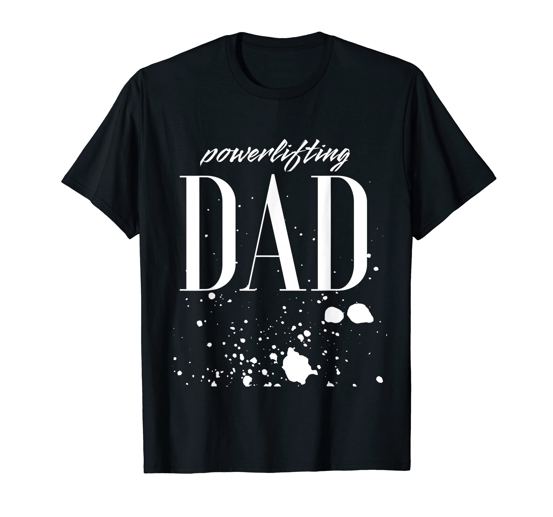 Mens Powerlifting Dad Game Day Biggest T-Shirt - Trendy Graphic Men Women - T-Shirt, Sweatshirt, Hoodie