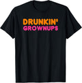 Drunkin' Grownups Adult Party Sarcastic Funny Humor - Adult & Kids T-Shirts, Sweatshirts & Hoodies apparel design preview 1