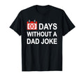 Zero Days Without Dad Joke Funny Gag Meme T-Shirt - Graphic Print Unisex - T-Shirt, Sweatshirt, Hoodie