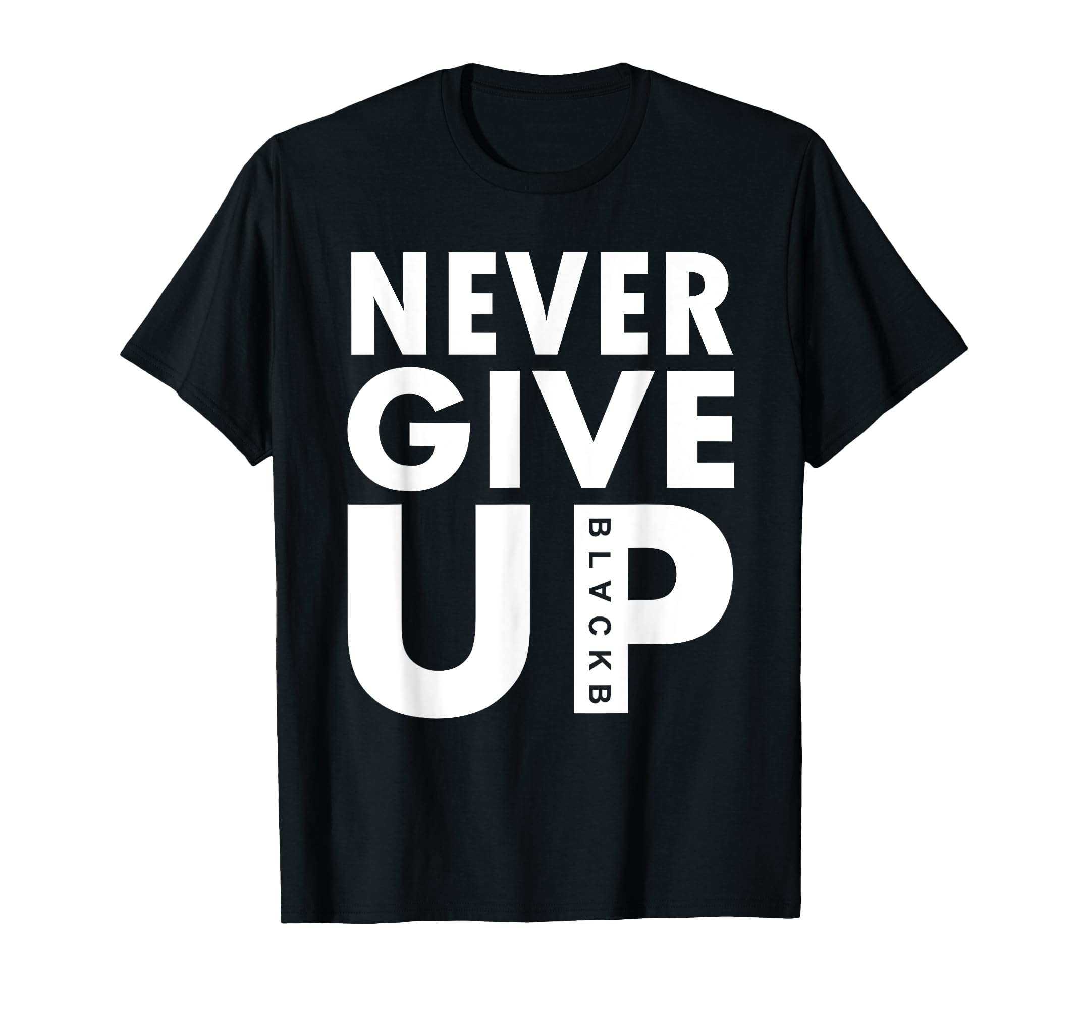 Never Give Up Soccer Never Never Give Up T-Shirt - Unique Graphic Unisex - T-Shirt, Sweatshirt, Hoodie