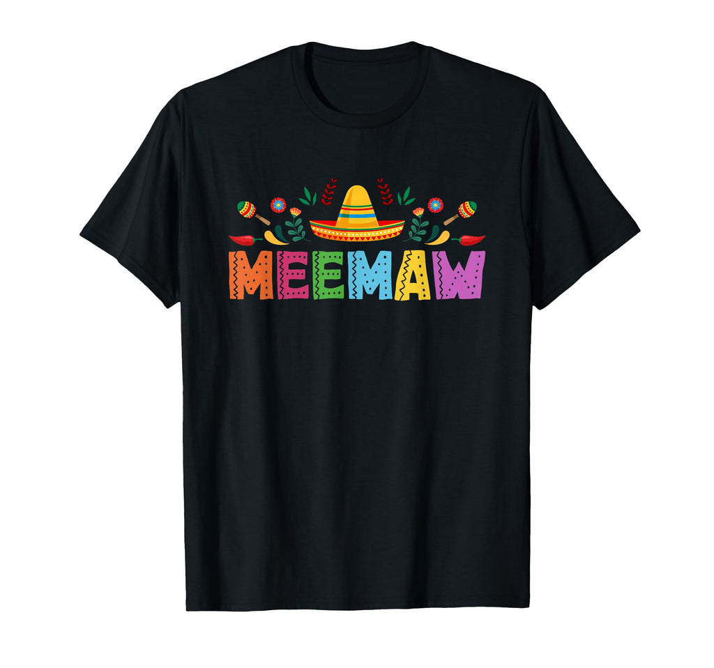 Meemaw Mexican Fiesta Bday Party T-Shirt - Streetwear Style for Adults - T-Shirt, Sweatshirt, Hoodie