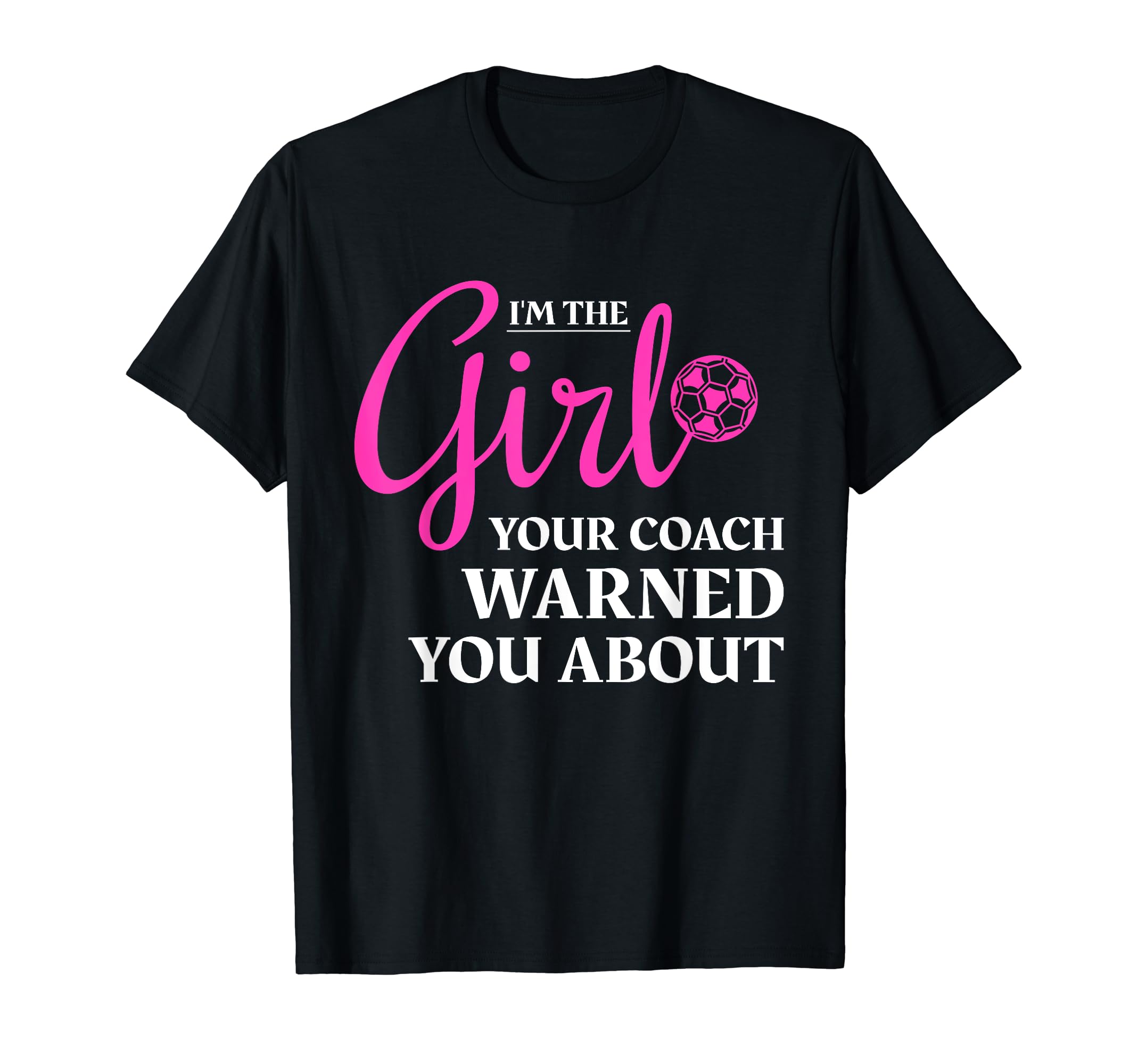 Im Your Coach Warned You About Soccer T-Shirt - Aesthetic Graphic Unisex - T-Shirt, Sweatshirt, Hoodie