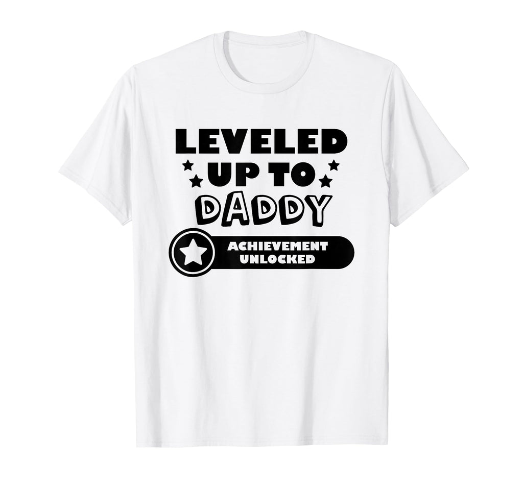 Leveled Up To Daddy Achievement T-Shirt - Unique Graphic Men Women - T-Shirt, Sweatshirt, Hoodie