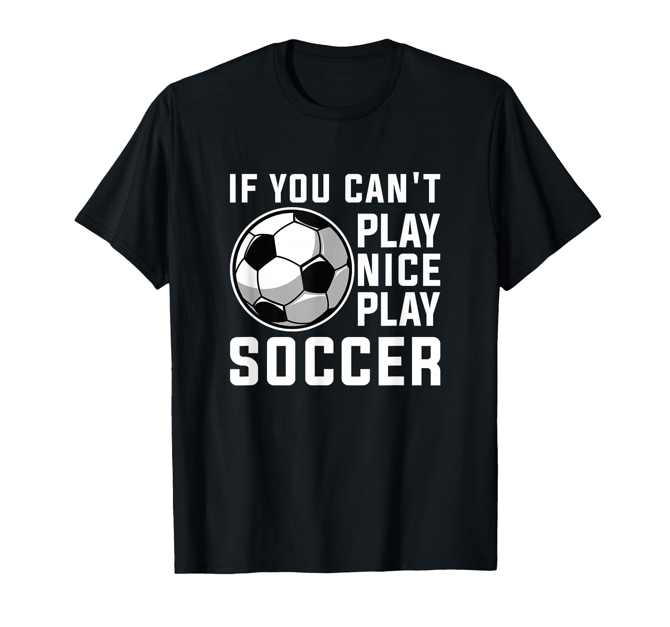 Funny Soccer Lover Soccer Player T-Shirt - Novelty Apparel for Adults - T-Shirt, Sweatshirt, Hoodie