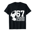67 Years Being Awesome Soccer 67Th T-Shirt - Minimalist Print Men Women - T-Shirt, Sweatshirt, Hoodie