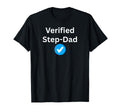 Verified Step Dad Sexy Gifts And T-Shirt - Streetwear Style Unisex - T-Shirt, Sweatshirt, Hoodie