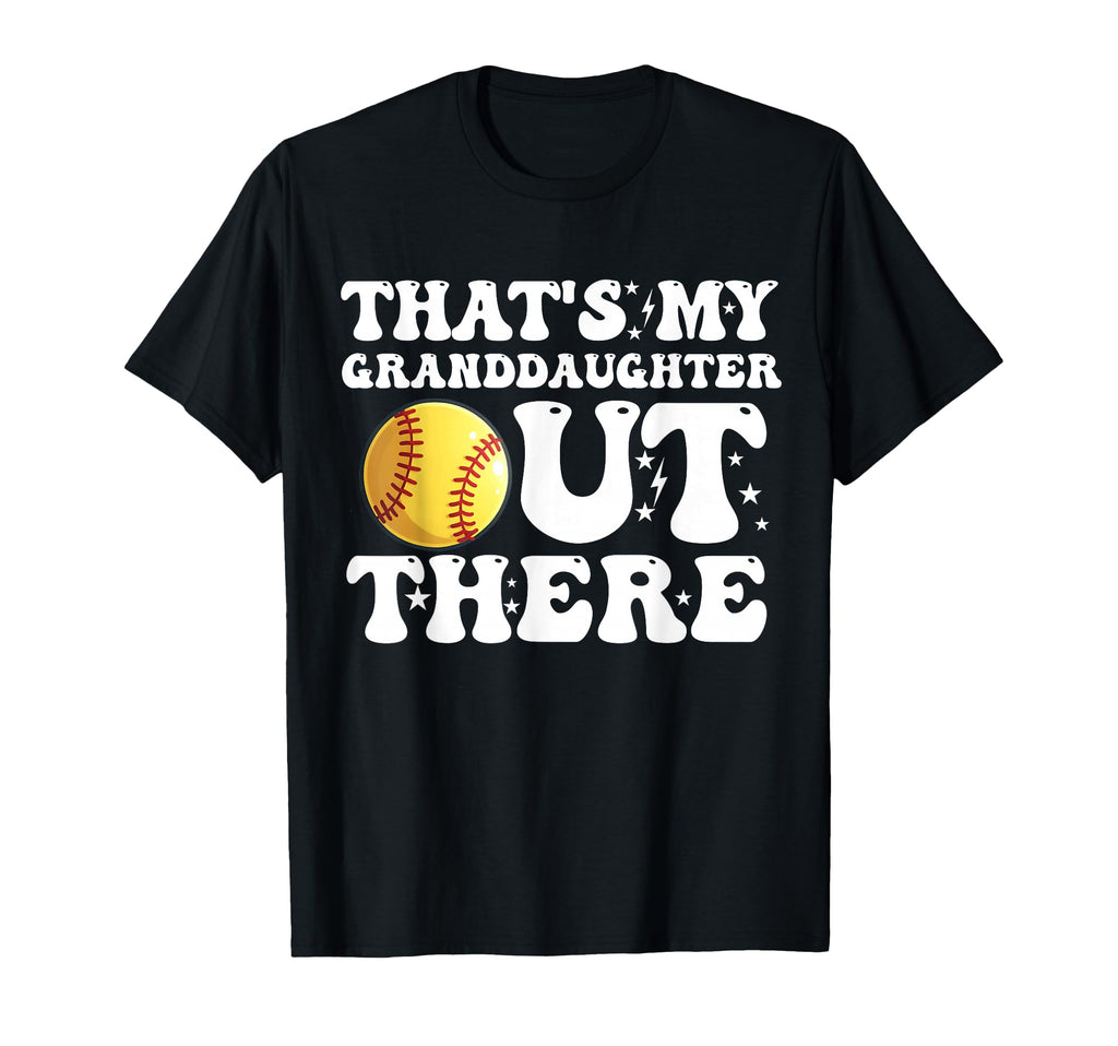 Thats My Granddaughter Out There T-Shirt - Fun Novelty Design Men Women - T-Shirt, Sweatshirt, Hoodie