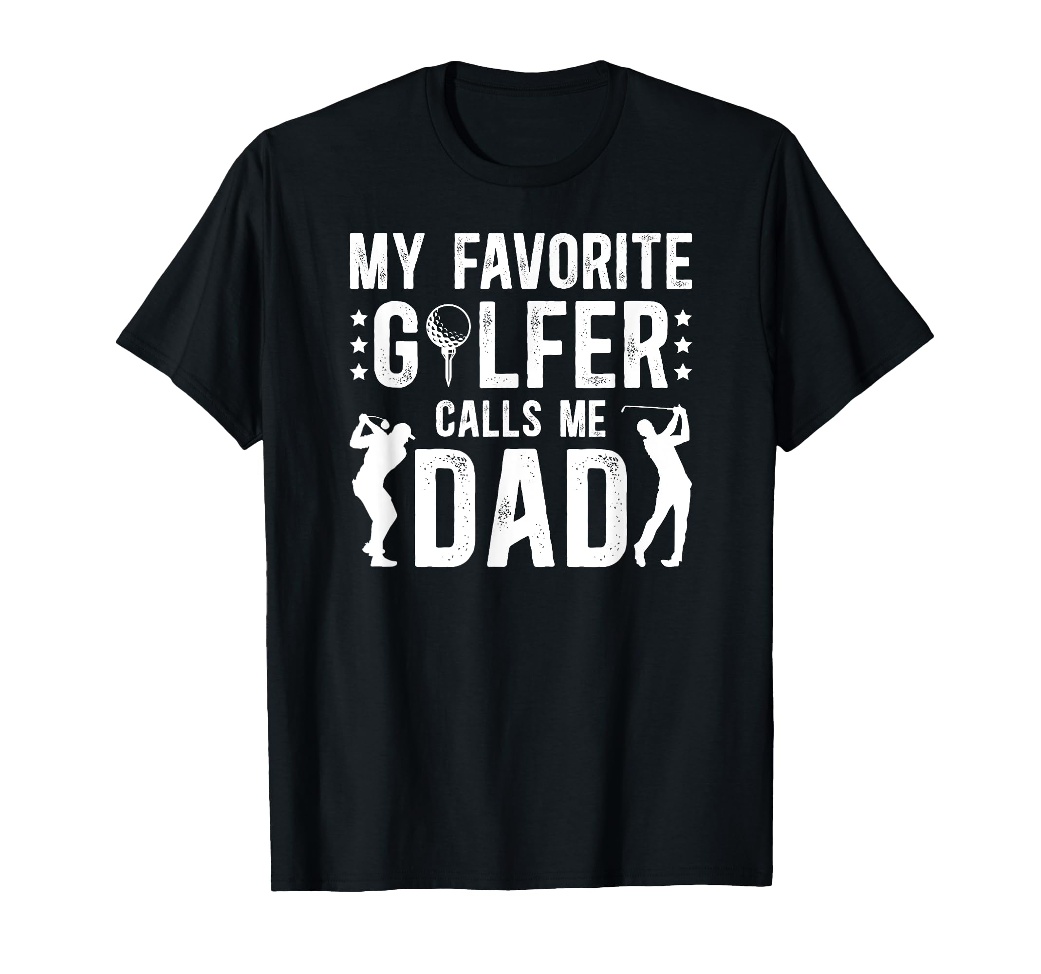 My Favorite Golfer Dad Golf Dad Golf T-Shirt - Streetwear Style Men Women - T-Shirt, Sweatshirt, Hoodie