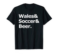 Wales Soccer Beer Football Welsh T-Shirt - Minimalist Print Men Women - T-Shirt, Sweatshirt, Hoodie