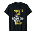 Michaels Dad Funny Text T-Shirt - Graphic Print Men Women - T-Shirt, Sweatshirt, Hoodie