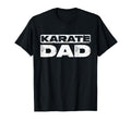 Karate Dad Fathers Day Karate Dad T-Shirt - Trendy Graphic for Adults - T-Shirt, Sweatshirt, Hoodie
